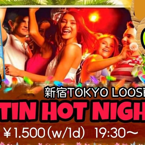 6/13(月)LATIN HOT NIGHT@新宿Tokyo Loose